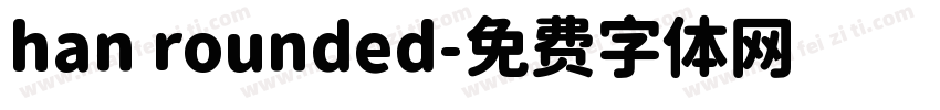 han rounded字体转换